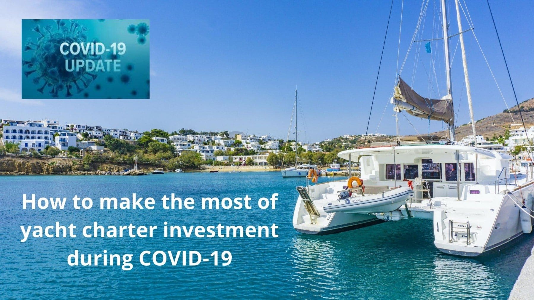How to make the most of yacht charter investment during COVID-19